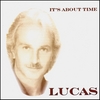 LUCAS: It's About Time