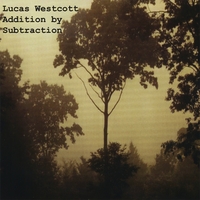 Lucas Westcott : Addition by Subtraction