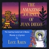 LUCE AMEN AND VARIOUS ARTISTS: The Amazing Journey of Juan Diego