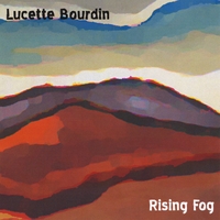 Lucette Bourdin : Rising Fog