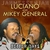 LUCIANO & MIKEY GENERAL: Better Days