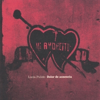 LUCIA PULIDO: Dolor de Ausencia