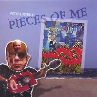 Peter Lucibelli : Pieces Of Me
