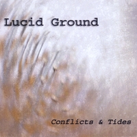 LUCID GROUND: Conflicts & Tides