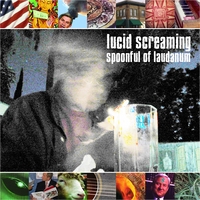 Lucid Screaming : A Spoonful of Laudanum