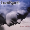 LUCID SPIRAL: From Within