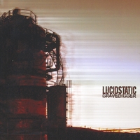Lucidstatic : Gravedigger