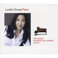 Lucille Chung : The Fazioli Concert Hall Series Vol 1