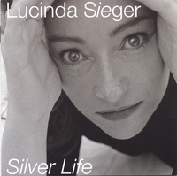 Lucinda Sieger : Silver Life