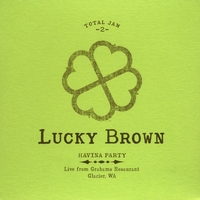 LUCKY BROWN : HAVINA PARTY