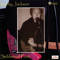 Lucky Jackson : Subliminal Poet