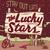 THE LUCKY STARS: Stay Out Late With The Lucky Stars