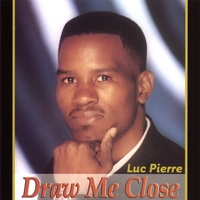 Luc Pierre : Draw Me Close