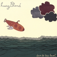 Lucy Bland : Down To Sea Level