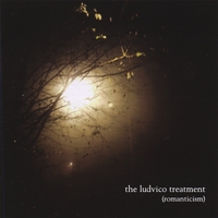 The Ludvico Treatment : Romanticism
