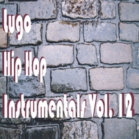 Lugo : Hip Hop Instrumentals Vol. 12