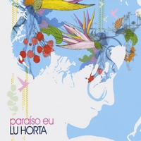 Lu Horta : Paraíso Eu