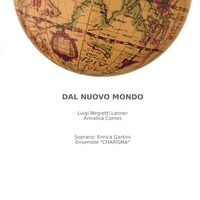 LUIGI NEGRETTI LANNER, ANNALISA COMES: "Dal nuovo mondo" ("From the new world")