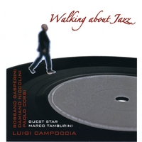 Luigi Campoccia : Walking About Jazz