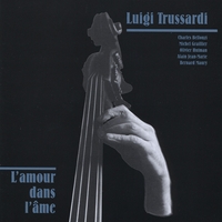 Luigi Trussardi : L'amour Dans L'Âme
