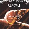 LUKALI: Slow Life