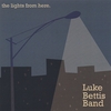 LUKE BETTIS BAND: The Lights From Here
