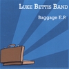 LUKE BETTIS BAND: Baggage EP