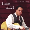 Luke Hill: Russian Lullaby