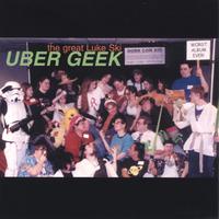 THE GREAT LUKE SKI: Uber Geek
