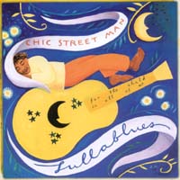 Chic Street Man : Lullablues