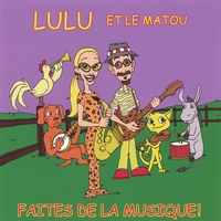 LuLu et le Matou (LuLu and the TomCat) : Faites De La Musique!