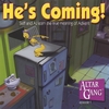 LUMEN ENTERTAINMENT: Altar Gang "He's Coming!"