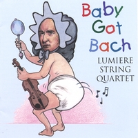 Lumiere String Quartet : Baby Got Bach