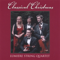 Lumiere String Quartet : Classical Christmas