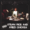 LUNACLICK: Steam Rice and Fried Chicken
