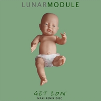 Lunar Module : Get Low - Maxi Remix Single