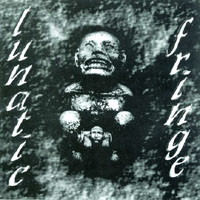 LUNATIC FRINGE: Lunatic Fringe