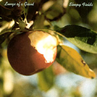 Lungs of a Giant : Sleepy Fields