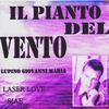 LUPINO GIOVANNI MARIA: Il Pianto Del Vento