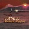 LUST4LUV: Raison D'Etre