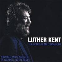 Album The Bobby Bland Songbook by Luther Kent