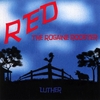 LUTHER: Red The Rogaine Rooster
