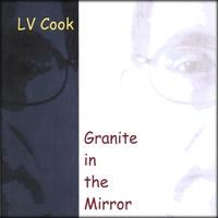 L. V. COOK: Granite in the Mirror