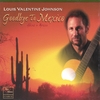 LOUIS VALENTINE JOHNSON: Goodbye To Mexico