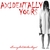 LIVINGWITHANANGEL: Axidentally Yours