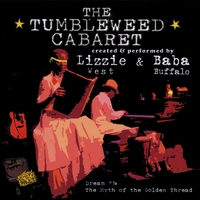 Lizzie West and Baba Buffalo : The Tumbleweed Cabaret: Dream #1
