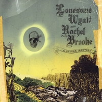 Lonesome Wyatt & Rachel Brooke : A Bitter Harvest