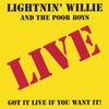 LIGHTNIN' WILLIE AND THE POORBOYS: got it live if you want it!