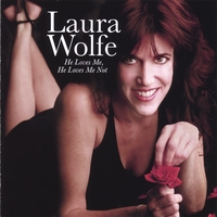Laura Wolfe : He Loves Me, He Loves Me Not
