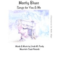 LINDA W. PURDY: Mostly Blues Songs for You & Me